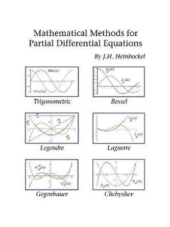 Mathematical Methods for Partial Differential Equations by J.H. Heinbockel 9781412003803