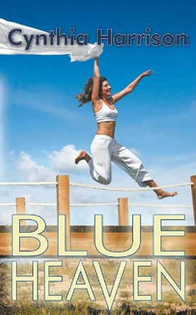 Blue Heaven by Cynthia Harrison 9781612179896