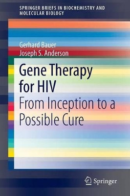 Gene Therapy for HIV: From Inception to a Possible Cure by Gerhard Bauer 9781493904334