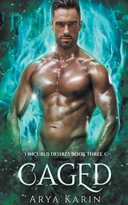 Caged by Arya Karin 9781393416883