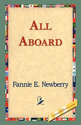 All Aboard by Fannie E Newberry 9781421824239