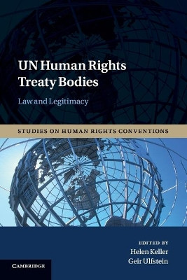 UN Human Rights Treaty Bodies: Law and Legitimacy by Helen Keller 9781107538290