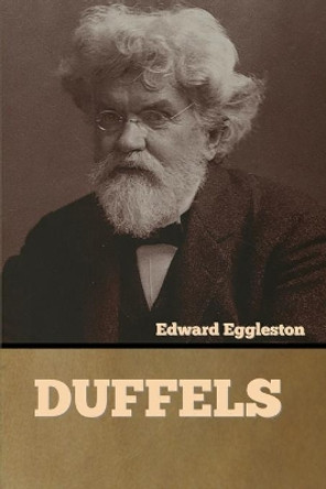 Duffels by Edward Eggleston 9781636373768