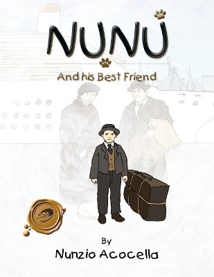 Nunu and His Best Friend by Nunzio Acocella 9781466911437
