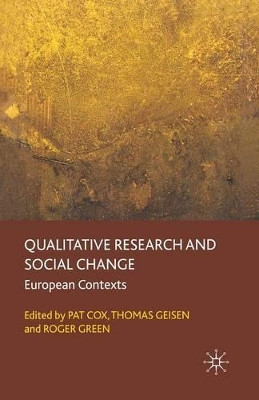 Qualitative Research and Social Change: European Contexts by P. Cox 9781349358991