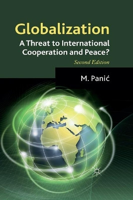 Globalization: A Threat to International Cooperation and Peace? by Mica Panic 9781349324095