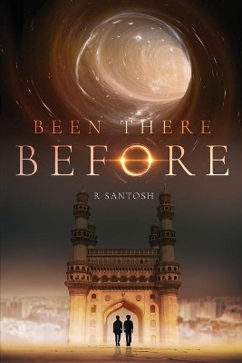 Been There Before by R Santosh 9781636404813