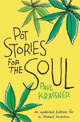 Pot Stories for the Soul by Paul Krassner 9781593764449