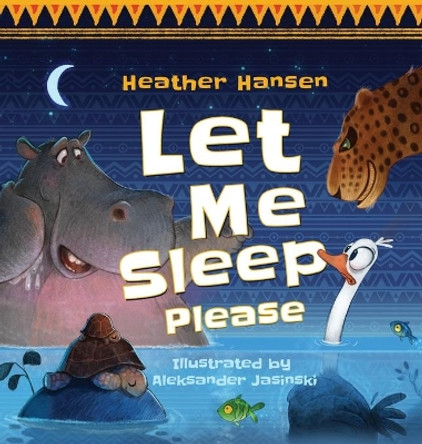 Let Me Sleep Please by Heather Hansen 9781735563756