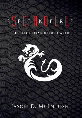 Scroll Seekers: The Black Dragon of Dearth by Jason David McIntosh 9781734662603