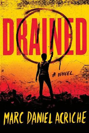 Drained by Marc Daniel Acriche 9781735816104