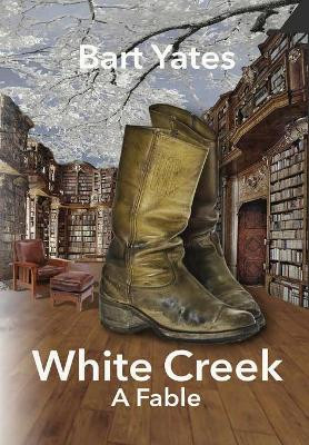 White Creek by Bart Yates 9781683150077