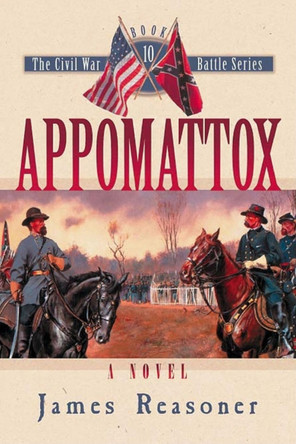 Appomattox by James Reasoner 9781581823578