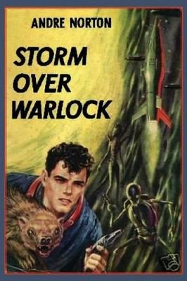 Storm Over Warlock by Andre Norton 9781483700922