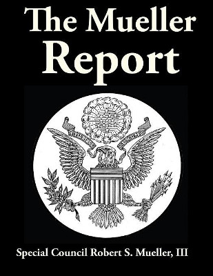 The Mueller Report by III Robert Mueller 9781515440765