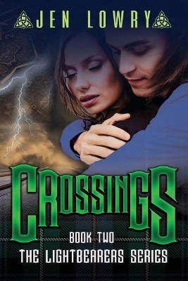 Crossings: The Lightbearers Series by Jen Lowry 9781733138123