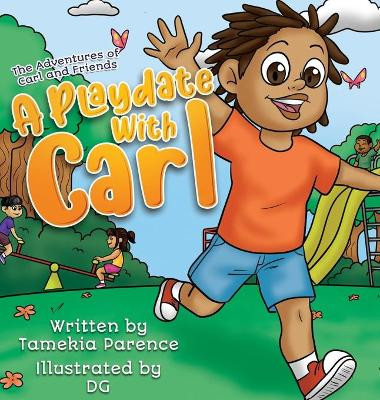 A Playdate With Carl by Tamekia Parence 9781736696521