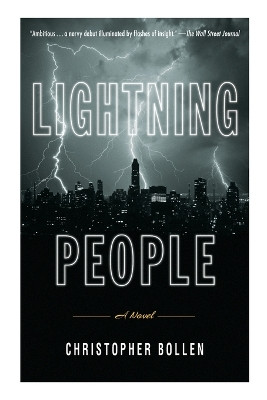 Lightning People: A Novel by Christopher Bollen 9781593765019