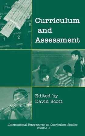 Curriculum and Assessment by David Scott 9781567505207
