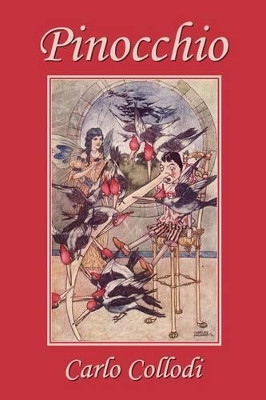 Pinocchio, as First Translated into English by M. A. Murray and Illustrated by Charles Folkard (Yesterday's Classics) by Carlo Collodi 9781599151779