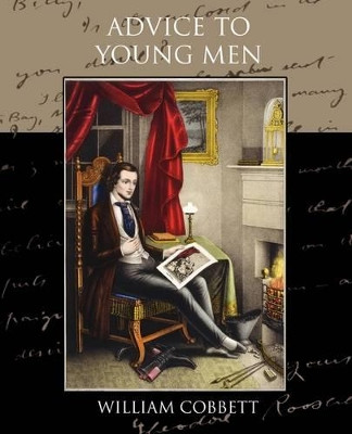 Advice to Young Men by William Cobbett 9781438516301