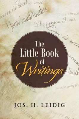 The Little Book of Writings by Jos H Leidig 9781489702456