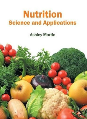 Nutrition: Science and Applications by Ashley Martin 9781682862292