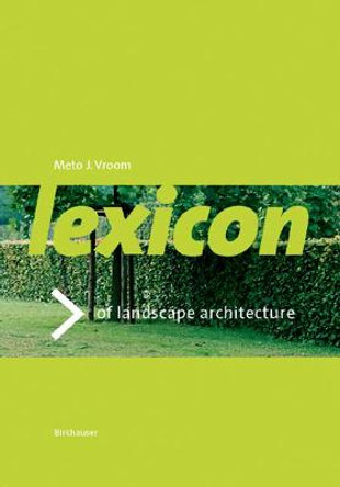 Lexicon of Garden and Landscape Architecture by Meto J. Vroom