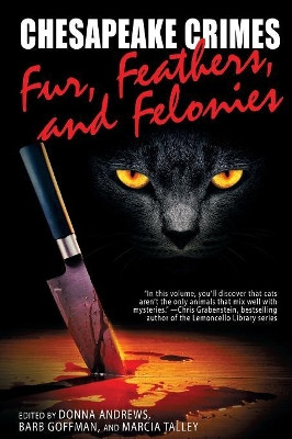 Chesapeake Crimes: Fur, Feathers, and Felonies by Donna Andrews 9781479435999