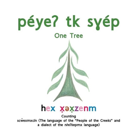 One Tree: Counting: The Language of the People of the Creeks by Nicola Tribal Association 9781412058681