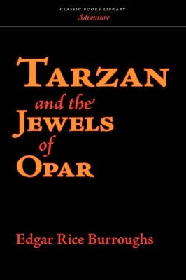 Tarzan and the Jewels of Opar by Edgar Rice Burroughs 9781434100030