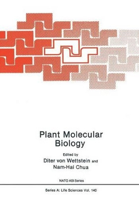 Plant Molecular Biology by D. Wettstein 9781461576006