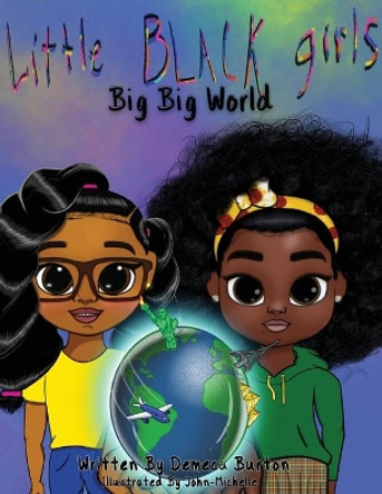 Little Black Girl- Big Big World by Demeca Burton 9781736543214