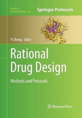 Rational Drug Design: Methods and Protocols by Yi Zheng 9781493959006