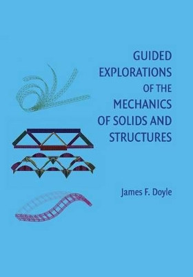 Guided Explorations of the Mechanics of Solids and Structures by James F. Doyle 9781107417502