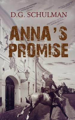 Anna's Promise by D G Schulman 9781509247011