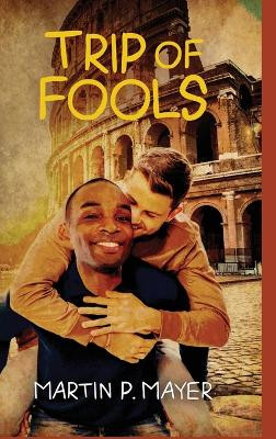 Trip of Fools by Martin Mayer 9781619295131