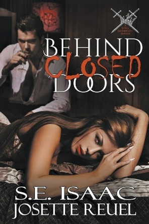 Behind Closed Doors by S E Isaac 9781393968771