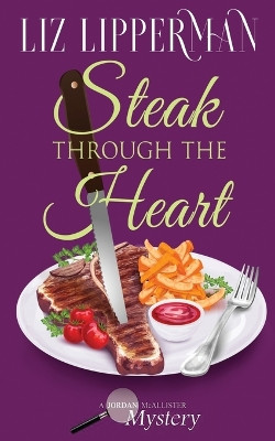 Steak Through the Heart by Liz Lipperman 9781648395093