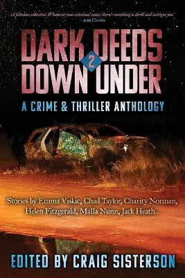 Dark Deeds Down Under 2 by Craig Sisterson 9781922904287