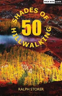 50 Shades of Hillwalking by Ralph Storer 9781910021651