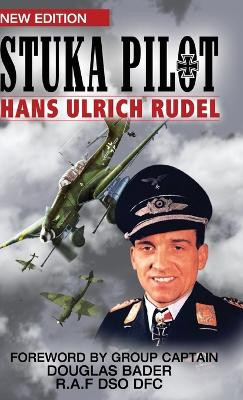 Stuka Pilot by Hans-Ulrich Rudel 9781908476951