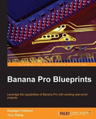 Banana Pro Blueprints by Ruediger Follmann 9781783552382