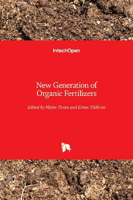 New Generation of Organic Fertilizers by Metin Turan 9781839692123