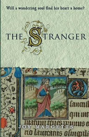 The Stranger: Will a wandering soul find his heart a home? by Joy Margetts 9781915034786