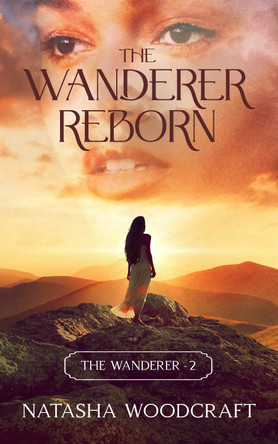 The Wanderer Reborn: Can hope triumph after the first murder? by Natasha Woodcraft 9781915034830