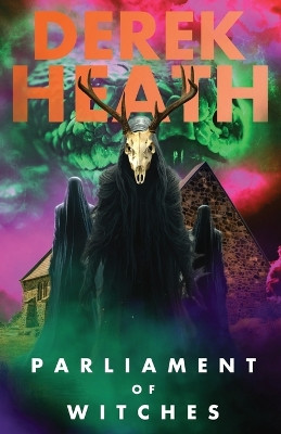 Parliament of Witches by Derek Heath 9781915272805