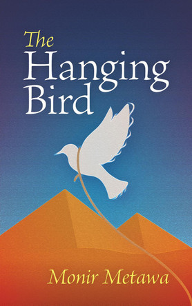 The Hanging Bird by Monir Metawa 9781915338747