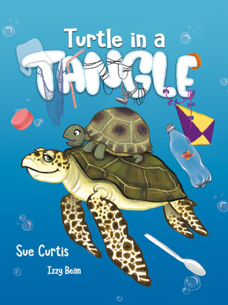 Turtle in a Tangle by Sue Curtis 9781916273627