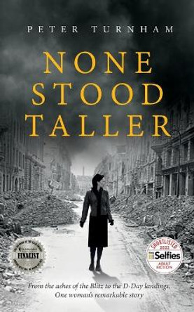 None Stood Taller by Peter J Turnham 9781916097957